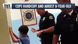Cops Handcuff and Arrest 8-Year-Old