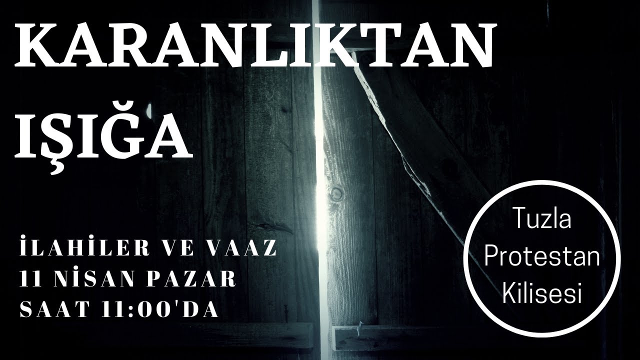 Hristiyan Vaaz – Karanlıktan Işığa