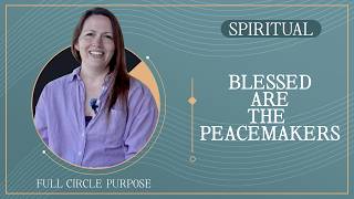Blessed Are the Peacemakers | The Difference Between Peacekeeping and Peacemaking
