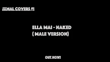 Ella Mai - Naked (Male Version)