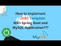 How to  Implement Spring Boot Application with JDBC Template using MYSQL Database