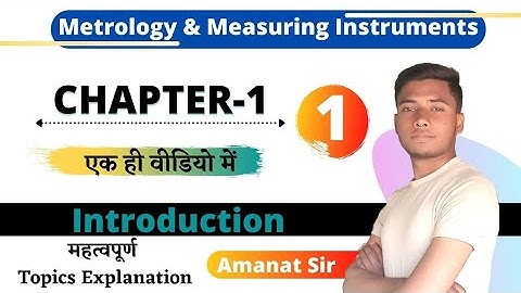 Metrology & Measuring Instruments|Mechanical 6th Semester|Chap-1 Introduction Full Explain In Hindi|