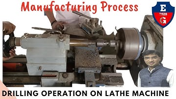 Drilling operation on lathe machine | Manufacturing Process (MP)