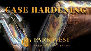 Case-Hardening with ParkWest Arms