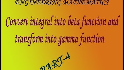 VTU Engineering Maths 2 Convert integral into beta function & transform into gamma function(PART-4)