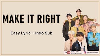 BTS ft. Ed Sheeran - MAKE IT RIGHT Easy Lyrics by GOMAWO [Indo Sub]