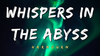 Whispers in The Abyss | Official Lyrics | Harmourn