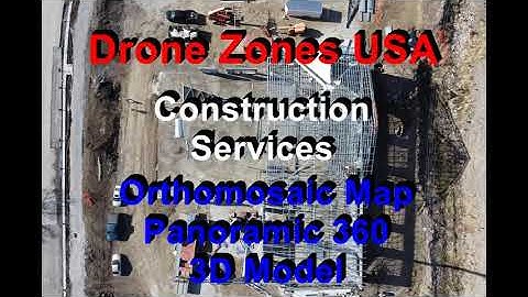 Drone Zones USA Construction Services Video | Orthomosaic Map | Interactive Panoramic 360 | 3D Model