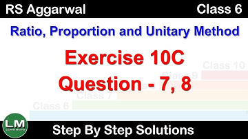 Ratio Proportion and Unitary Method| Class 6 Exercise 10C Question 7 - 8 | RS Aggarwal | Learn Maths