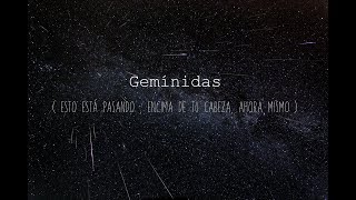 Geminidas diciembre 2017 - Regalo cósmico