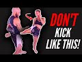 How NOT To Muay Thai Kick: 8 Common Roundhouse Kick Mistakes