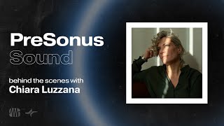 PreSonus Sound - Behind The Scenes | Chiara Luzzana