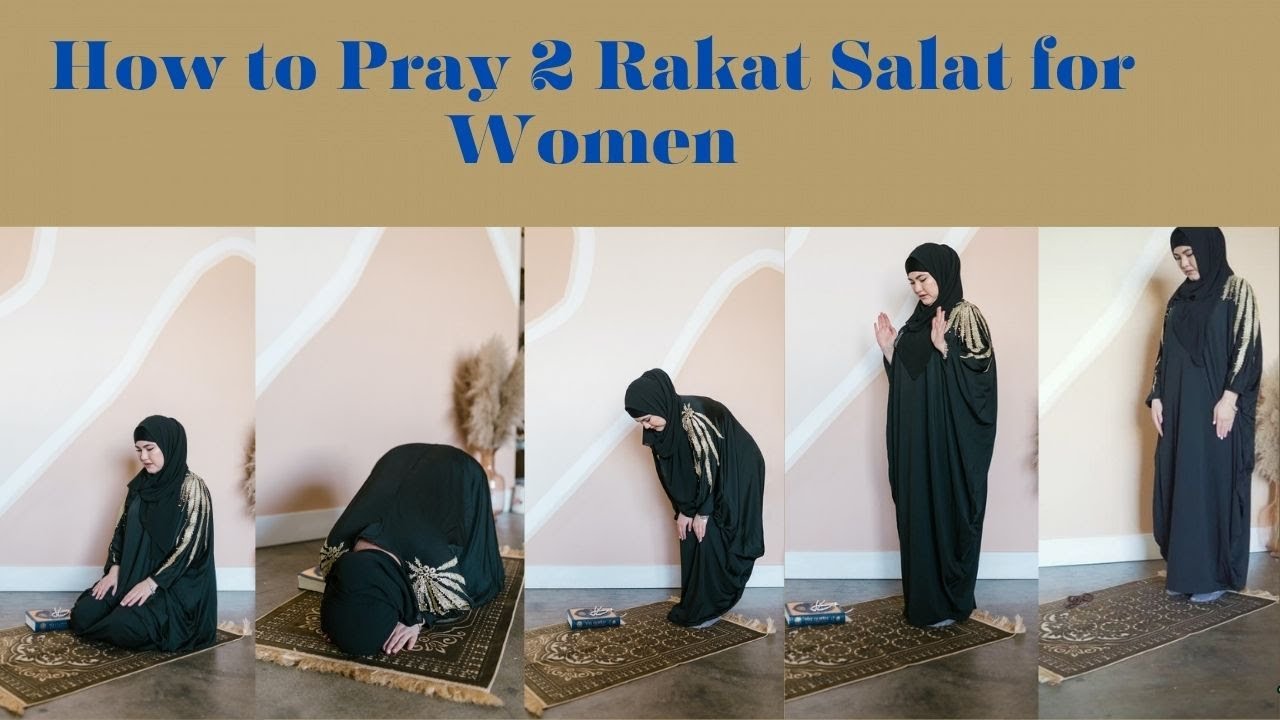 How To Pray 2 Rakat Salat For Women YouTube How To Pray 2 Rakat Salat For Women YouTube