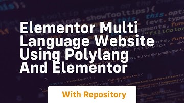 elementor multi language website using polylang and elementor
