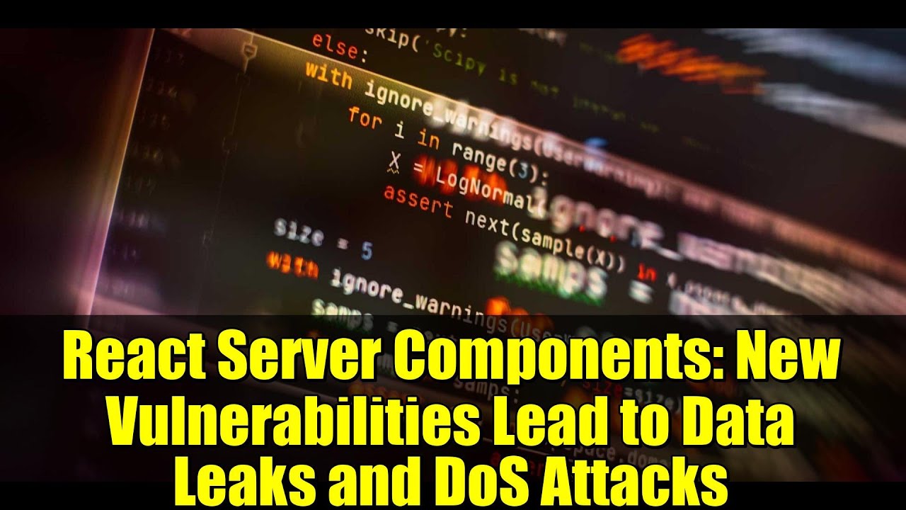 React Server Components: New Vulnerabilities Lead to Data Leaks and DoS Attacks