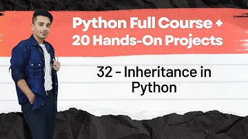 📙 32 - Inheritance in Python | Python Full Course + 20 Hands On Projects
