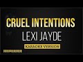 Lexi Jayde - cruel intentions (Karaoke Version)