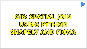 GIS: Spatial join using python shapely and fiona (2 Solutions!!)