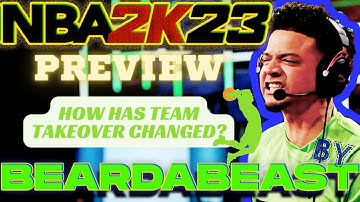 How is Team Takeover different in NBA 2K23? I NBA 2K23 Gameplay Preview I BEARDABEAST