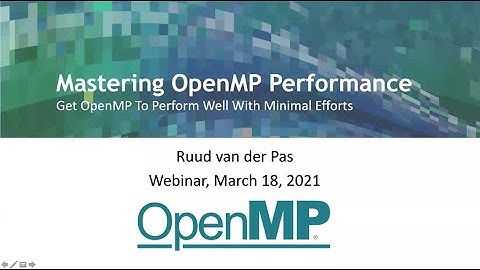 Mastering OpenMP Performance (OpenMP Webinar)