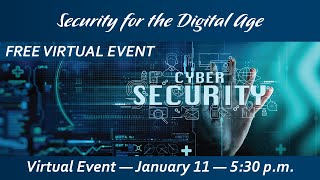 Virtual Community Education Event: Security for the Digital Age