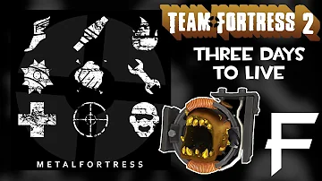 Three Days to Live (Team Fortress 2 OST #22) || Metal Fortress Final Remix