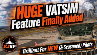 VATSIM Finally Added A Must Have Feature - Perfect For New (& Old) Pilots!