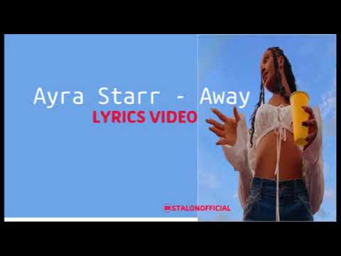 AYRA STARR  – AWAY (OFFICIAL VIDEO LYRICS )