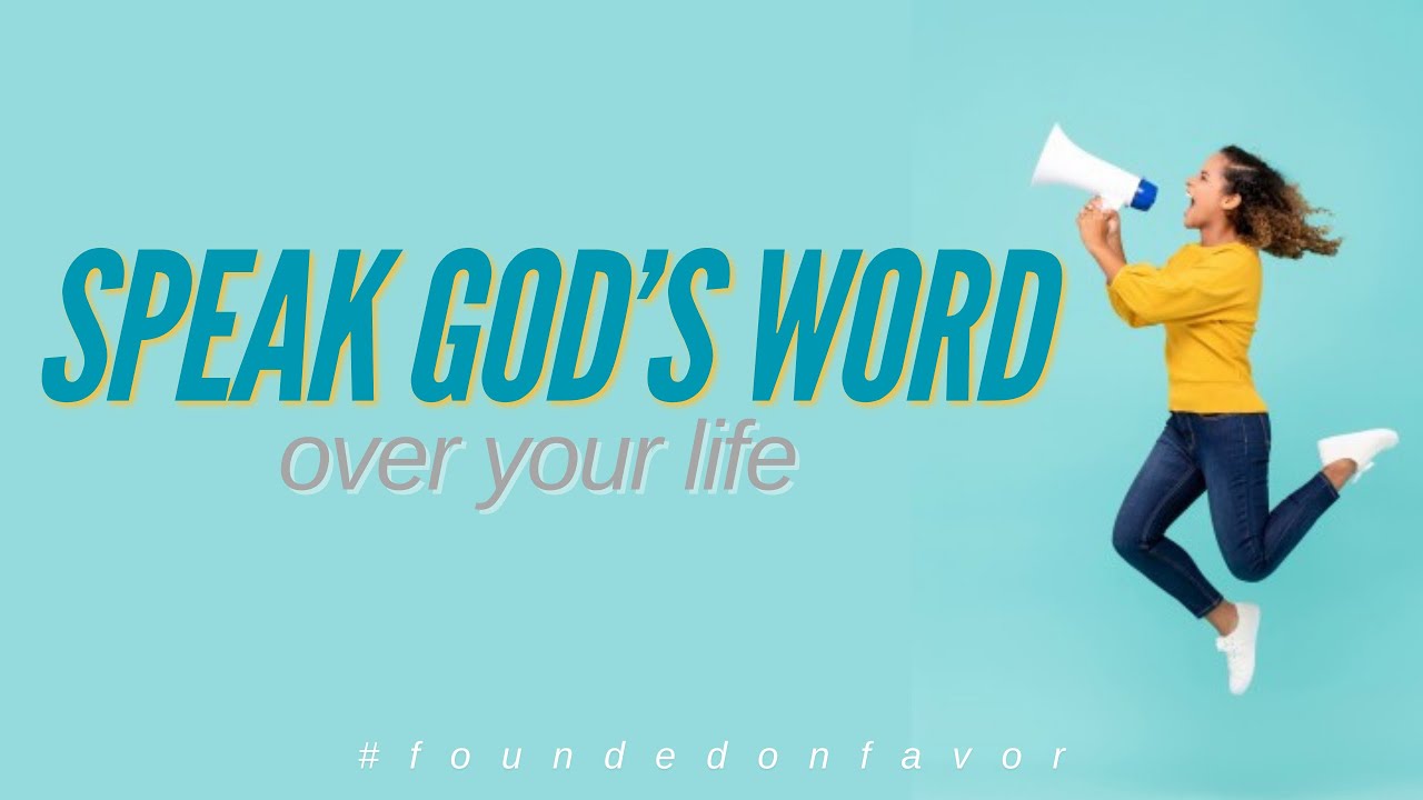 SPEAK GOD’S WORD Over Your Life 🗣️ - YouTube