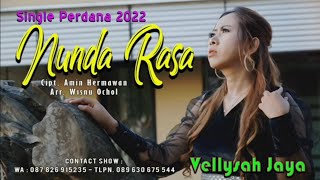 New Singel Perdana 2022 -NUNDA RASA - VELLYSAH JAYA ( video Clip Original )