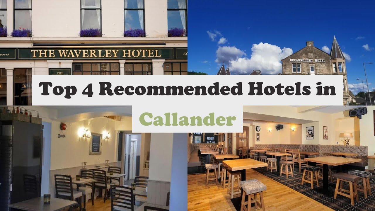 Top 4 Recommended Hotels In Callander | Top 4 Best 3 Star Hotels In ...