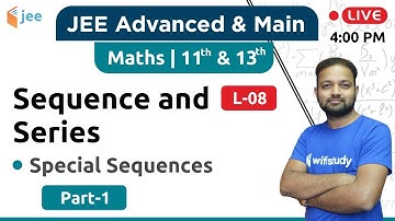 Special Sequences - Sequence and Series (L-08) | Maths by Vishnu Sir | JEE Main/Advanced