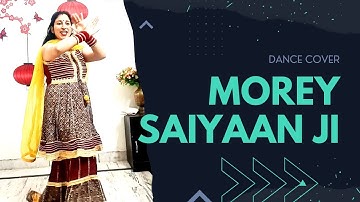 Morey Saiyaan Ji : Maninder Buttar | Jasmin Bhasin | Jaani | BPraak |New Punjabi Song Dancecover