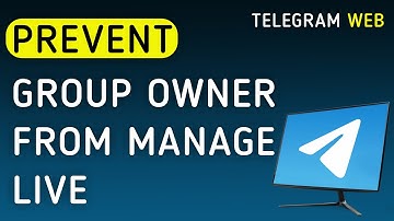 How To Prevent Group Owner From Manage Live On Telegram Web On PC (New Update)