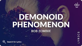 Rob Zombie - Demonoid Phenomenon (Lyrics for Desktop)