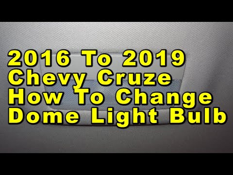 Chevrolet Cruze How To Change Dome Light Bulb 2016 2017 2018 2019 2nd Gen With Part Number