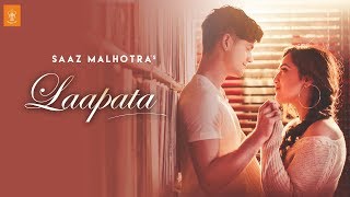 Laapata (Full Video) - Saaz Malhotra - Vibhas - New Hindi Song 2019 - SS Production
