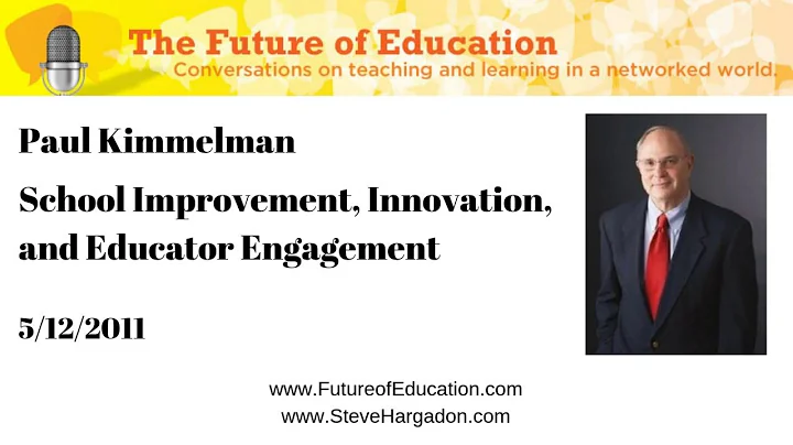 Paul Kimmelman: School Improvement, Innovation, an...