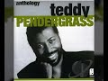 Teddy Pendergrass - You