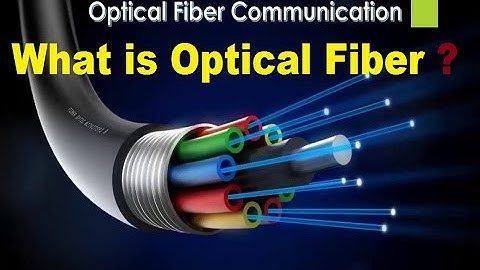 What is Optical Fiber? Learn About Optical Fiber