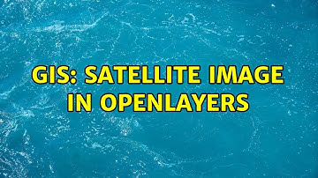 GIS: Satellite image in OpenLayers