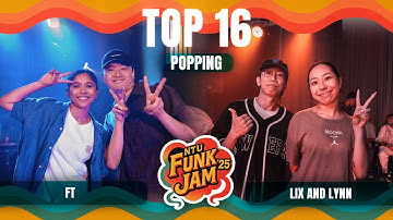 FT VS Lix and Lynn | Popping Top 16 | NTU Funk Jam 2025