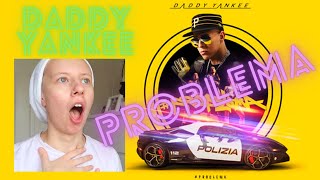 REACTING TO | DADDY YANKEE - PROBLEMA