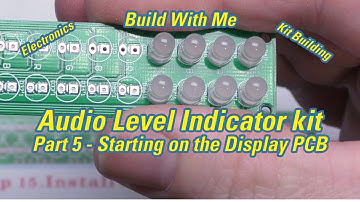 FED-202 Audio Level Indicator Kit (VU meter) Part 5 - Starting the Display PCB