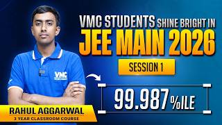 Jee Main 2026 Session-1 Rahul Aggarwal 99.987%Ile Success Journey Vmc