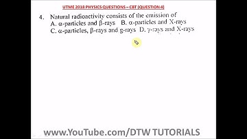 Radioactivity in Physics - Jamb Past Question Solved 2018(Qst 4)