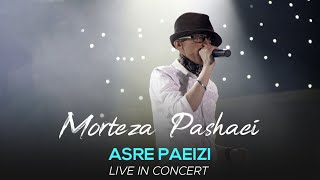 Morteza Pashaei - Asre Paeizi I Live In concert ( مرتضی پاشایی - عصر پاییزی )