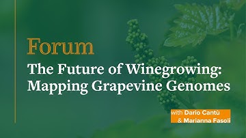 Forum: The Future of Winegrowing: Mapping Grapevine Genomes