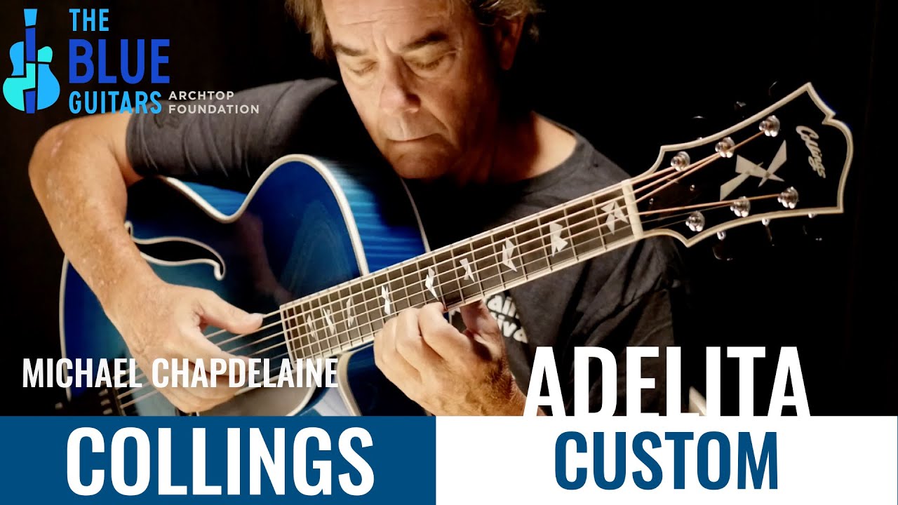 COLLINGS CUSTOM Archtop Michael Chapdelaine plays The Blue Guitar