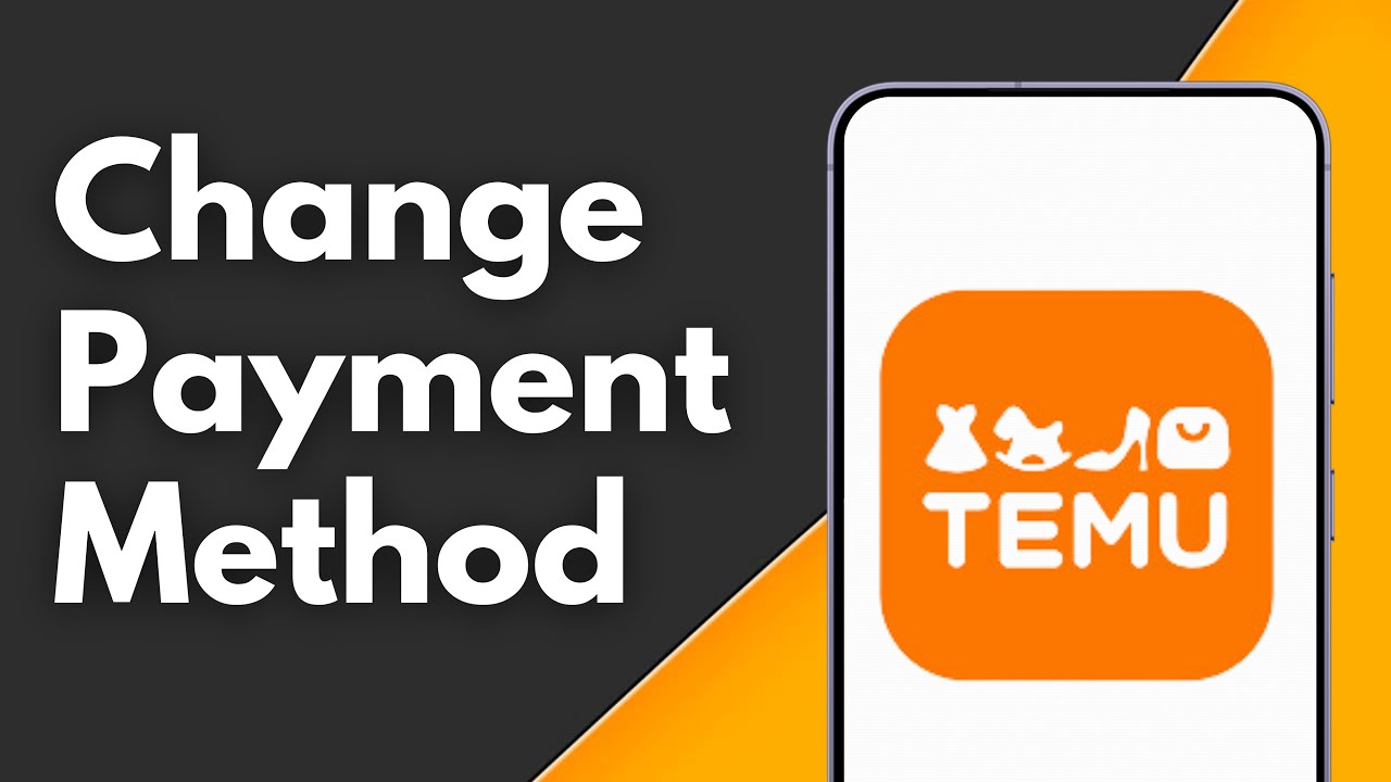 Temu Updated Method How to Change Payment Method on Temu App - YouTube